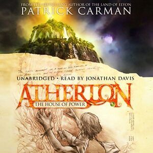 Atherton: The House of Power Unabridged Audiobook by Patrick Carman